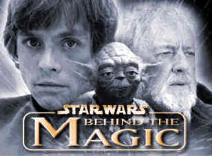 Star Wars Behind the Magic